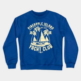 Pineapple Island Yacht Club Crewneck Sweatshirt